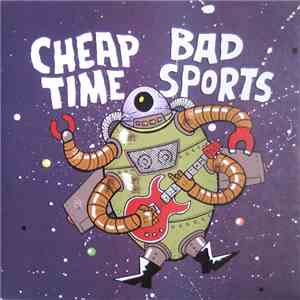 Cheap Time / Bad Sports - Proper Introductions (Running Nowhere) / Would Yo ...
