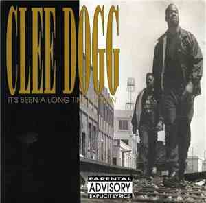 Clee Dogg - It's Been A Long Time Comin'
