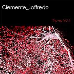 Clemente_Loffredo - Trip Ep Vol 1