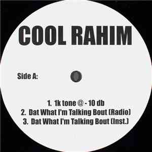 Cool Rahim - Dat What I'm Talkin Bout