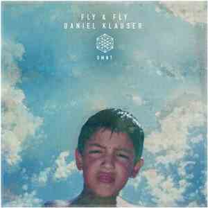 Daniel Klauser - Fly & Fly