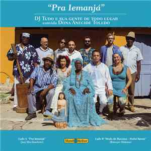 DJ Tudo, Gente De Todo Lugar, Dona Anecide Toledo - Pra Iemanjá
