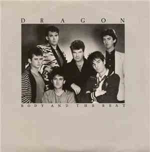 Dragon  - Body And The Beat