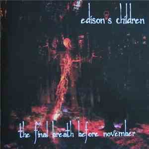 Edison's Children - The Final Breath Before November