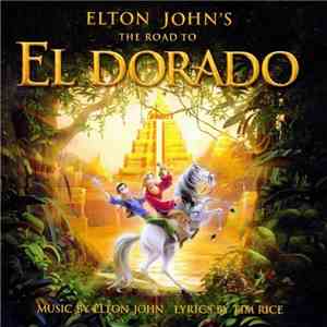 Elton John - The Road To El Dorado