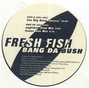 Fresh Fish - Bang Da Bush