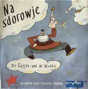 Günter Kotte - Na Sdorowje (Die Russen Und Ihr Wodka)