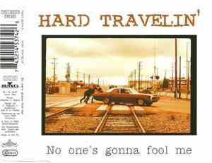 Hard Travelin' - No One's Gonna Fool Me