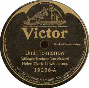 Helen Clark - Lewis James - Until To-Morrow / Dreaming Of My Old Home Sweet ...