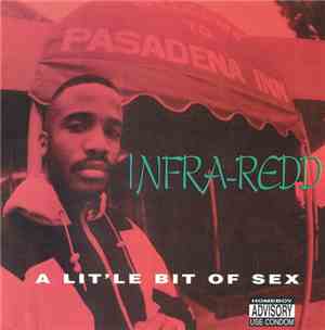 Infra-Redd - A Lit'le Bit Of Sex