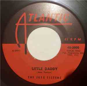Jaye Sisters - Little Daddy / Stop! You're Knocking Me Out