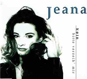 Jeana  - Kein Bitte Verzeih' Mir