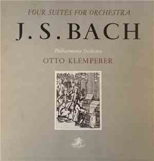 Johann Sebastian Bach, Otto Klemperer, The Philarmonia Orchestra - Four Sui ...