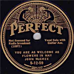 John McGhee  /  Welling And McGhee - You Are As Welcome As Flowers In May / ...