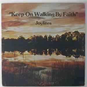 Joylites - Keep On Walking By Faith