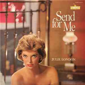 Julie London - Send For Me