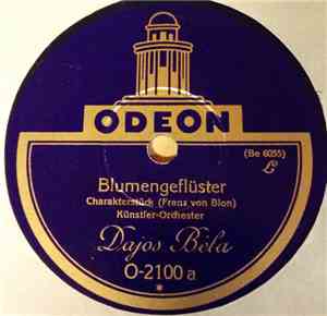 Künstler-Orchester Dajos Béla - Blumengeflüster / Rose-Mousse - Moosröschen