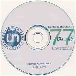 Kurtis Mantronik - 77 Strings (The Remix)
