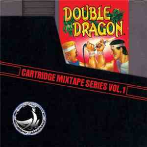 Lush One, DelMon Crew - Double Dragon Mixtape (Cartridge Series #1)