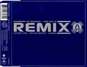 Members Of Mayday - The Day X (Remixes)