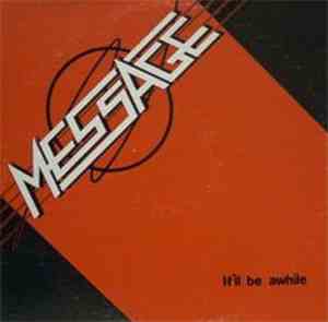 Message  - It'll Be Awhile