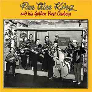 Pee Wee King And His Golden West Cowboys - Pee Wee King And His Golden West ...