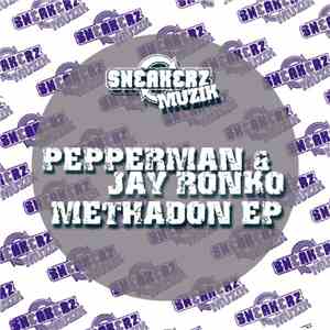 Pepperman & Jay Ronko - Methadon EP