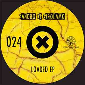 Sandro Di Girolamo  - Loaded EP
