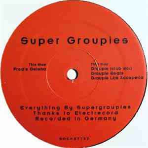 Super Groupies - Fred's Geisha / Groupie