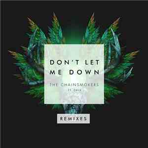 The Chainsmokers Feat. Daya  - Don't Let Me Down (Remixes)