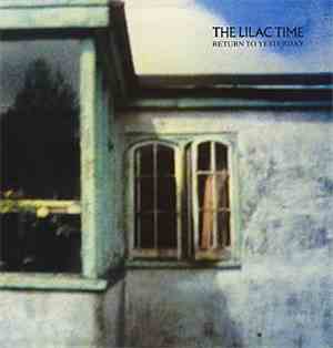 The Lilac Time - Return To Yesterday