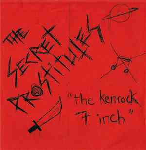 The Secret Prostitutes - The Ken Rock 7 Inch