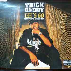 Trick Daddy - Let's Go