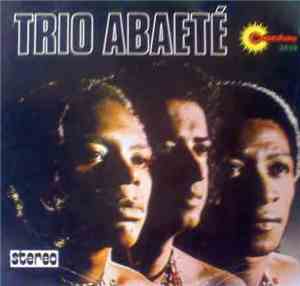 Trio Abaeté - Trio Abaete
