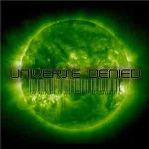 Universe Denied - The Universe Is Just Part Of The Labyrinth