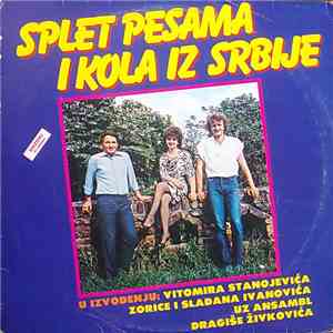 Vitomir Stanojević, Zorica I Slađan Ivanović Uz Ansambl Dragiše Živkovića - ...