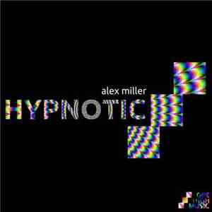 Alex Miller  - Hypnotic