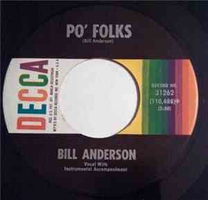 Bill Anderson  - Po' Folks / Goodbye Cruel World