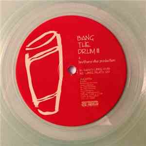Brothers' Vibe - Bang The Drum III