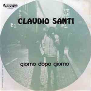 Claudio Santi - Giorno Dopo Giorno