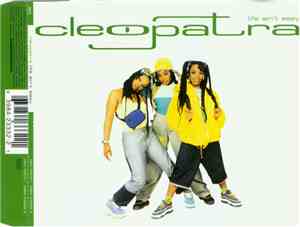 Cleopatra - Life Ain't Easy