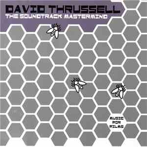 David Thrussell - The Soundtrack Mastermind