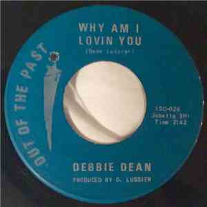 Debbie Dean - Why Am I Loving You