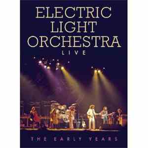 Electric Light Orchestra - Live (The Early Years)