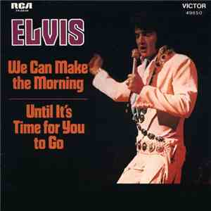 Elvis Presley - We Can Make The Morning