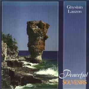 Ghyslain Lauzon - Peaceful Souvenirs