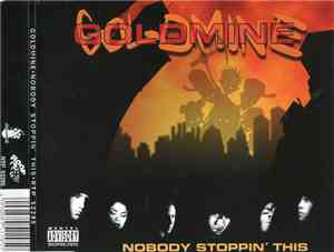 Goldmine - Nobody Stoppin' This