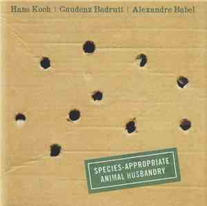 Hans Koch | Gaudenz Badrutt | Alexandre Babel - Species-Appropriate Animal Husbandry