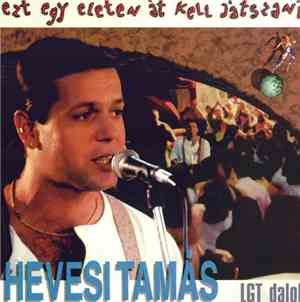 Hevesi Tamás - Ezt Egy Életen Át Kell Játszani (LGT Dalok)