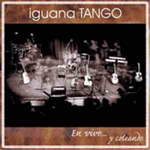 Iguana Tango - En Vivo ... Y Coleando